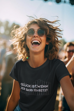 Lade das Bild in den Galerie-Viewer, Glück ist ,wenn der Bass einsetzt T-Shirt
